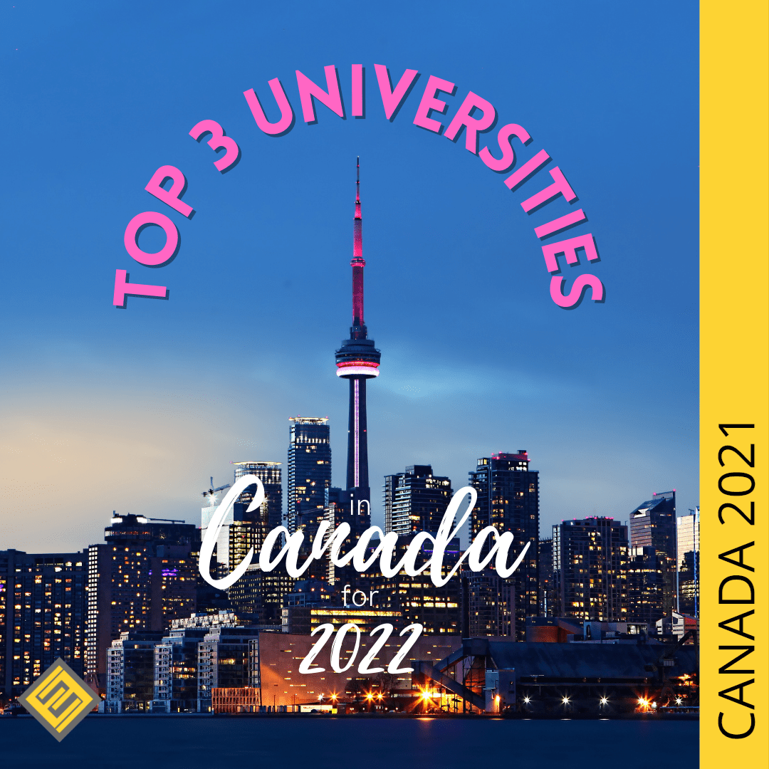 Top 3 Universities in Canada for 2022 Excel Education Study in Australia, Malaysia, the UK