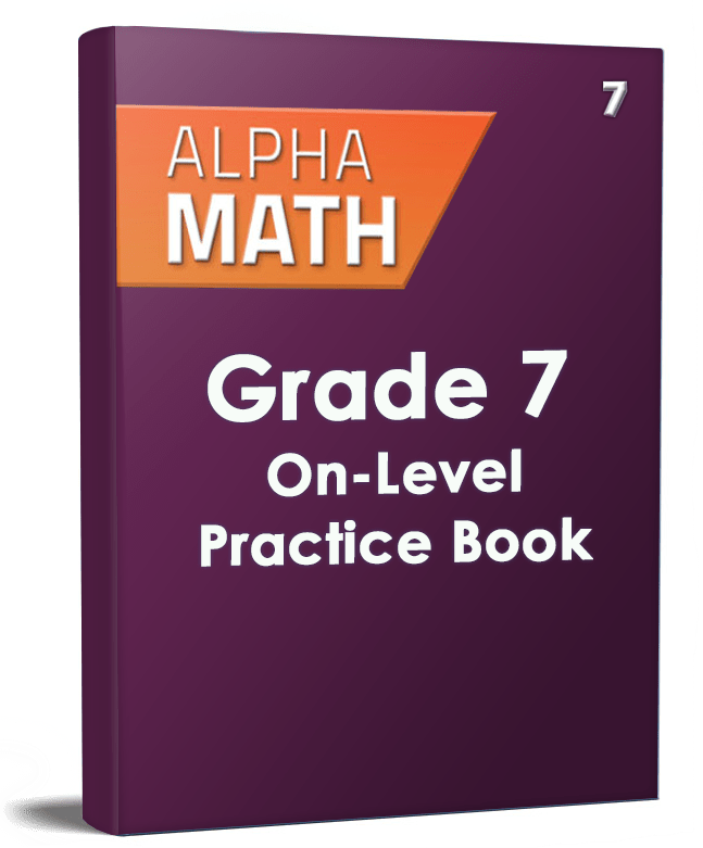 Alpha Mathematics Grade 7 OnLevel Practice Book