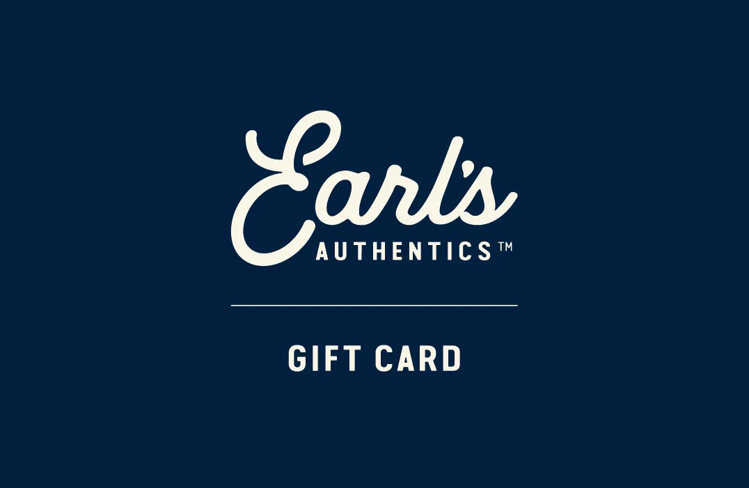 Earl’s Physical Gift Card Earl's Authentics