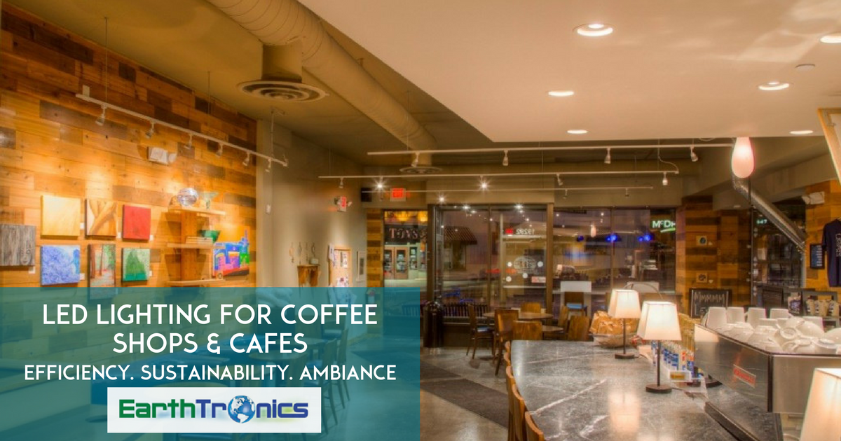 LED Lighting for Cafes & Coffee Shops EarthTronics