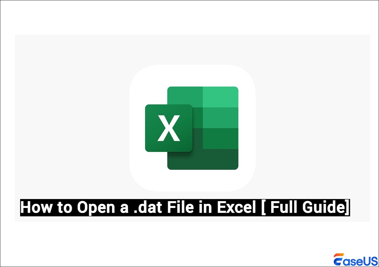 How to Open a .dat File in Excel [ Full Guide]