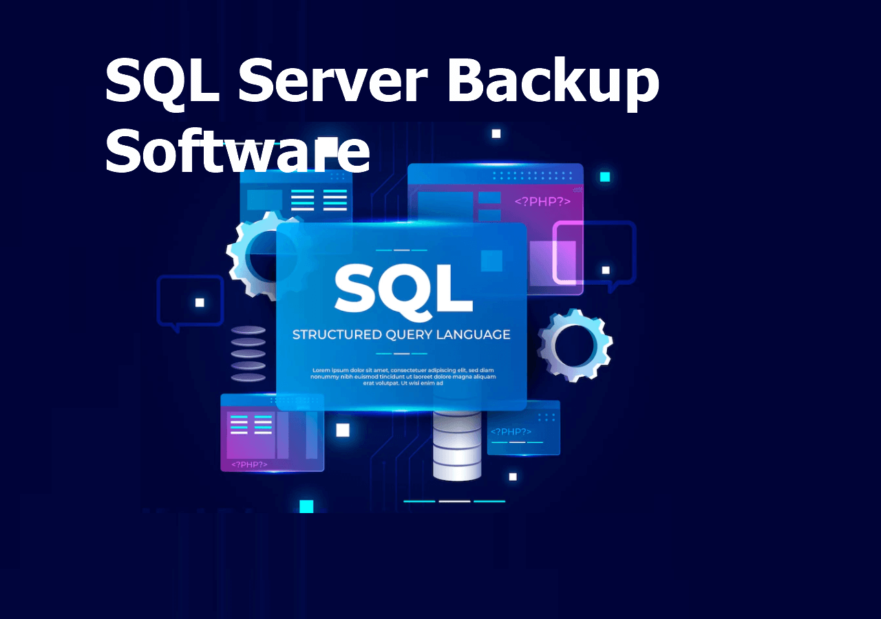 Top 9 Best SQL Server Backup Software in 2024 EaseUS