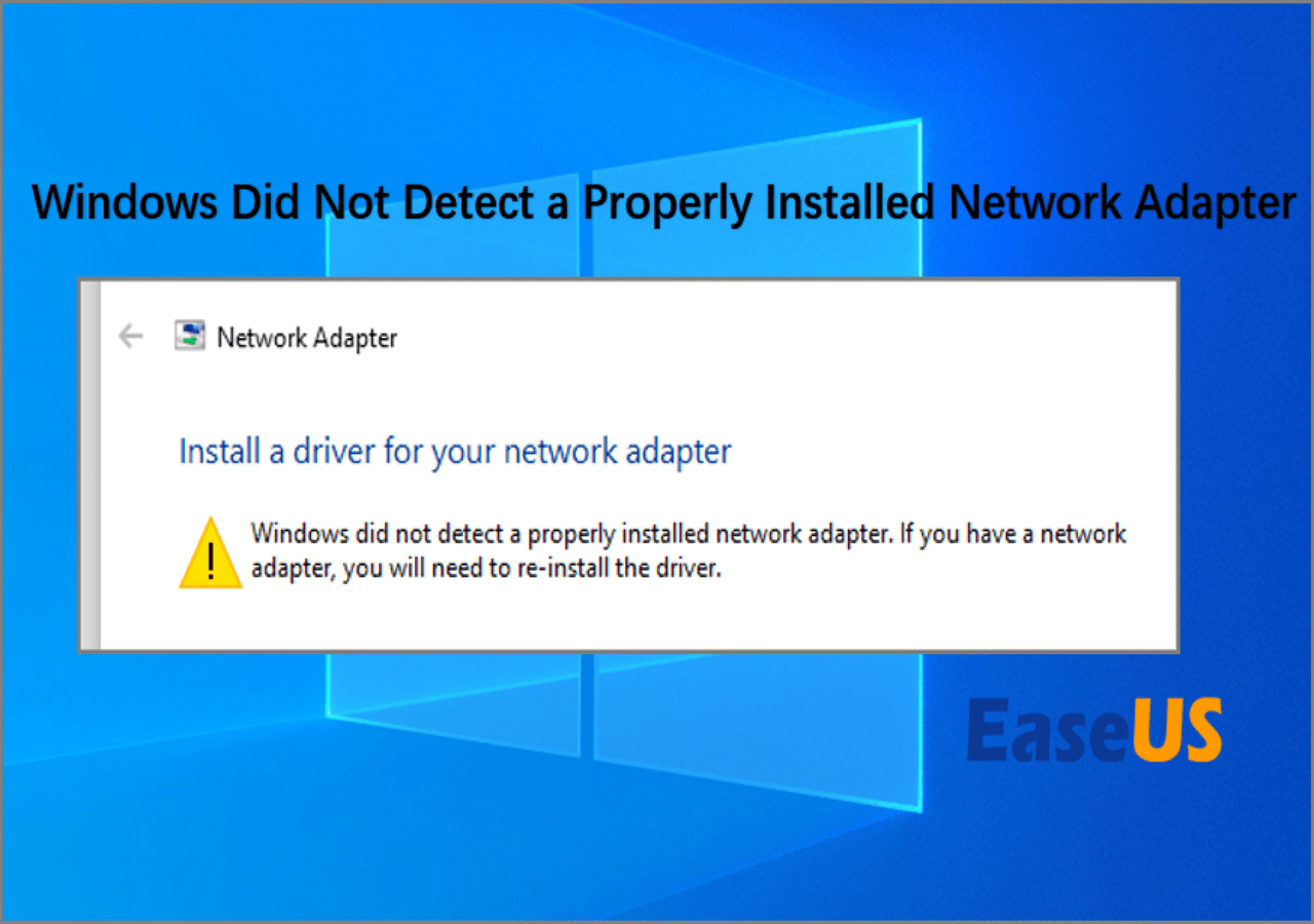 5 methodsWindows Did Not Detect a Properly Installed Network Adapter
