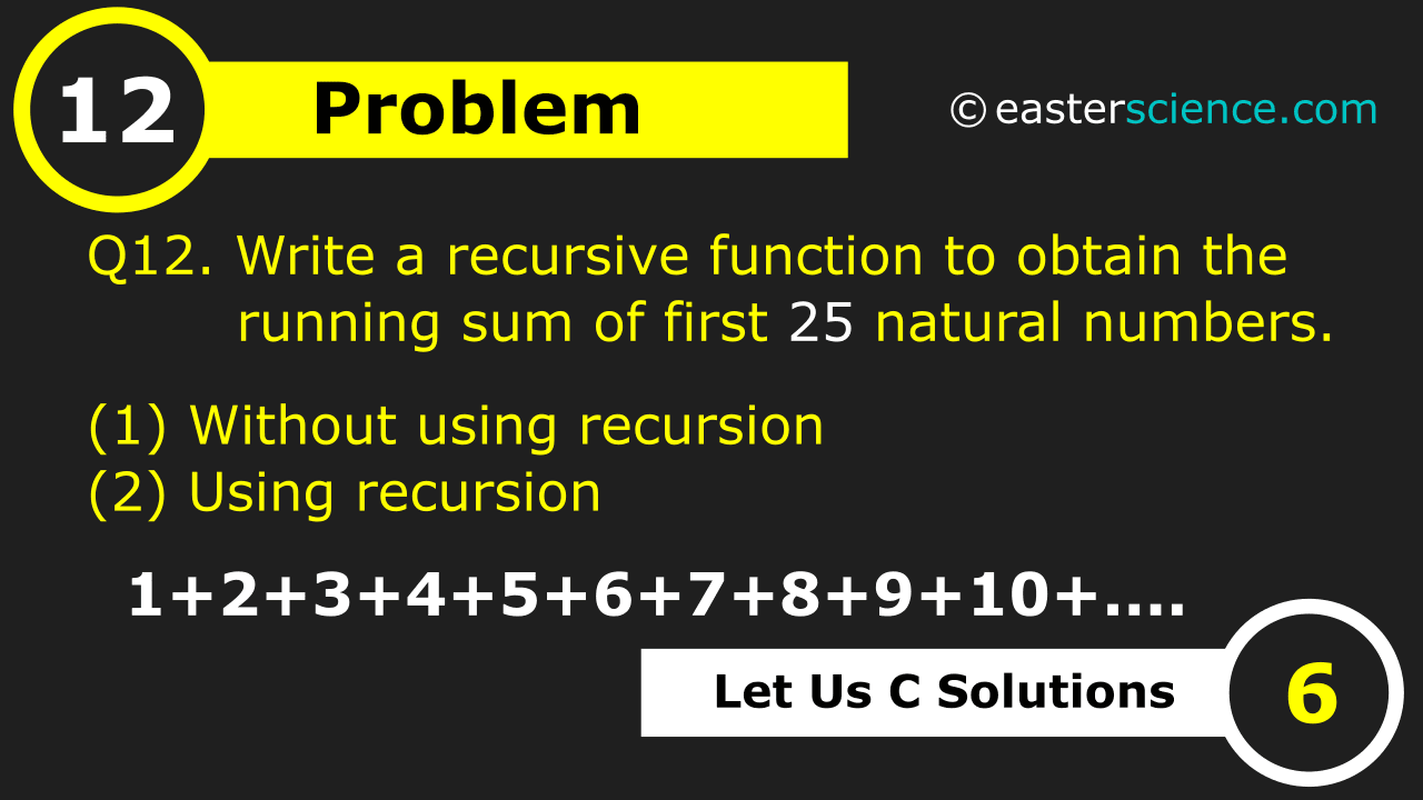 Q12 Write A Recursive Function To Obtain The Running Sum Of First 25