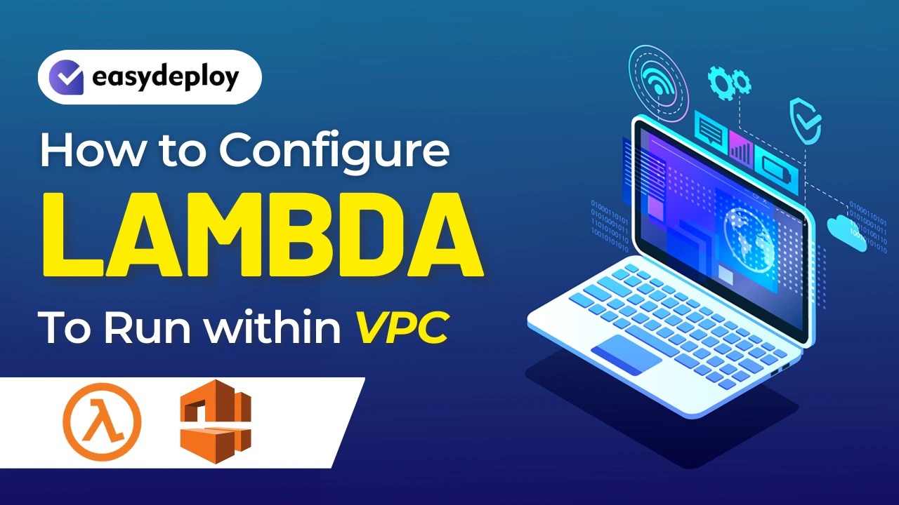 How to configure Lambda to run within VPC easydeploy