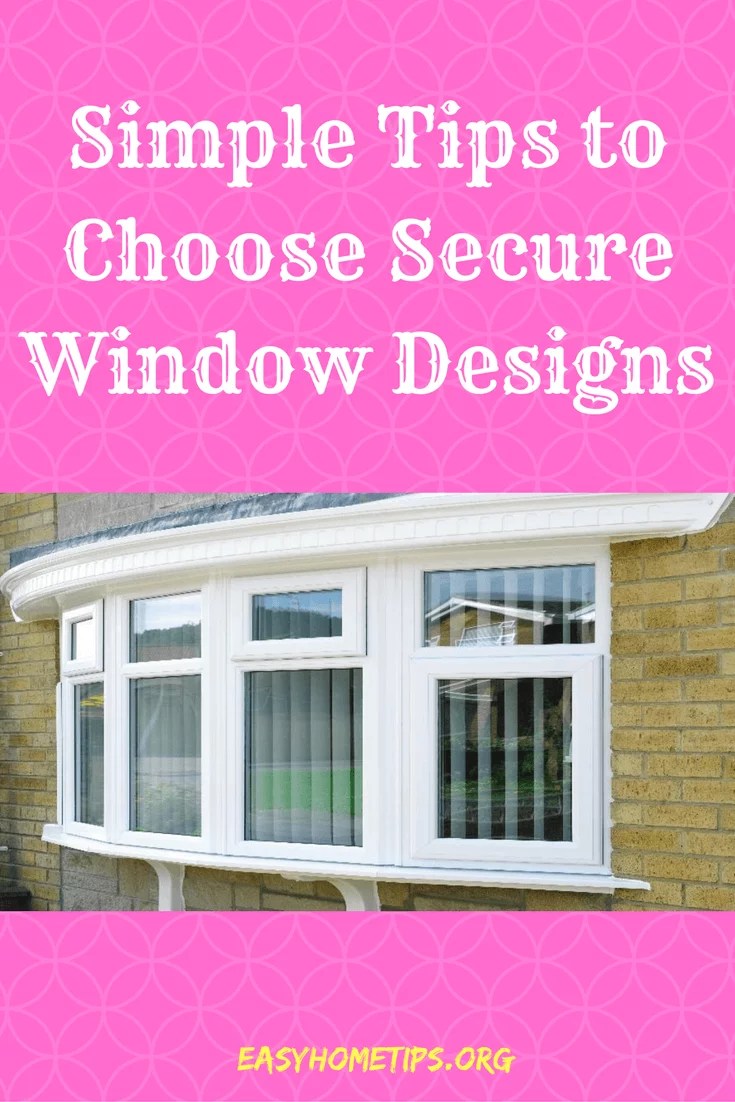 Most Popular Secure Window Designs - EasyHomeTips.org