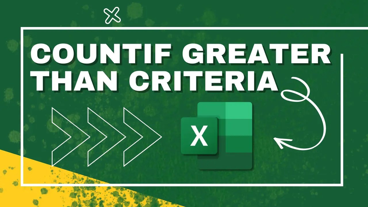 Excel COUNTIF greater than Criteria with Example