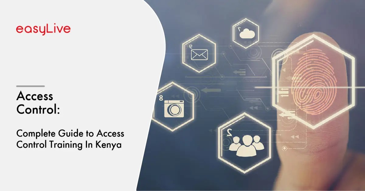 Complete Guide to Access Control Training In Kenya