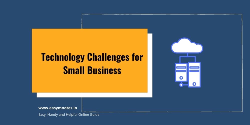 Technology Challenges for Small Business