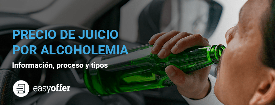 ¿Cuánto cuesta un juicio por alcoholemia en 2022?