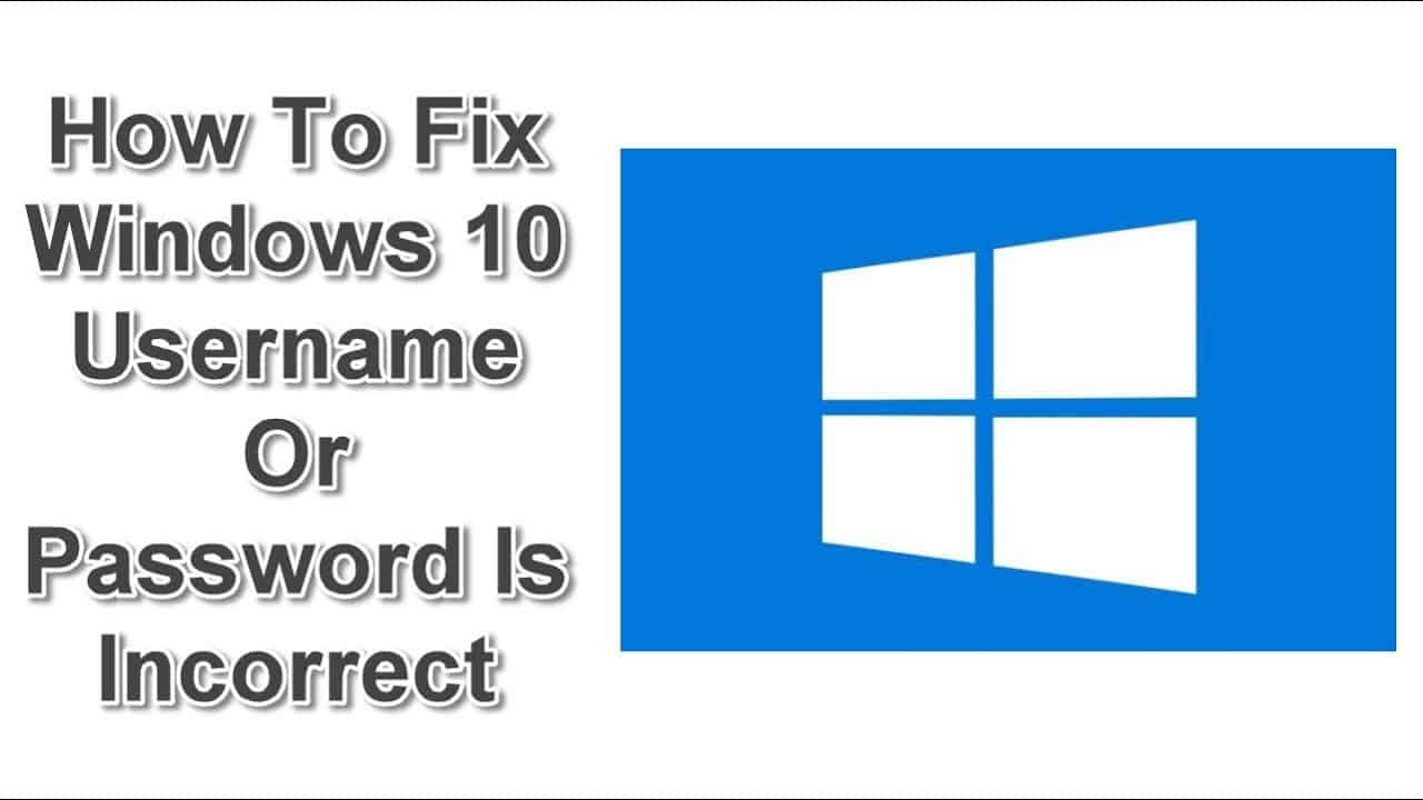 How To Fix Windows 10 Username Or Password Is Incorrect EasyPCMod