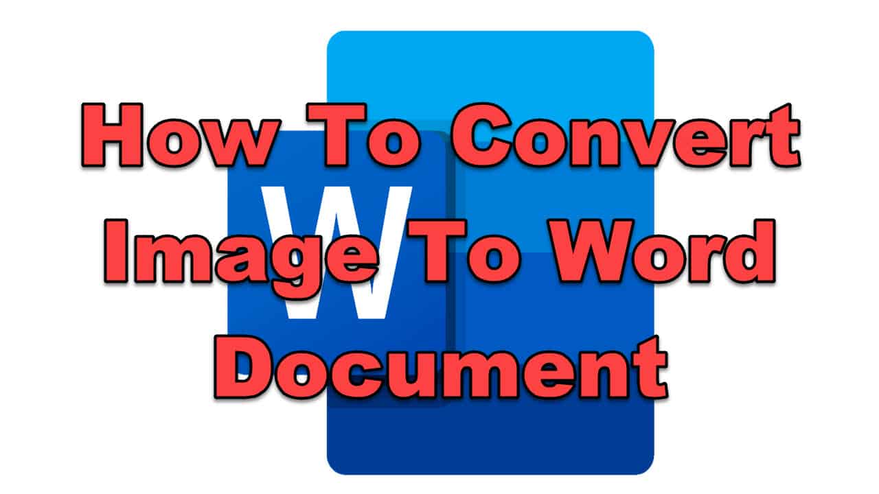 How To Convert Image To Word Document EasyPCMod