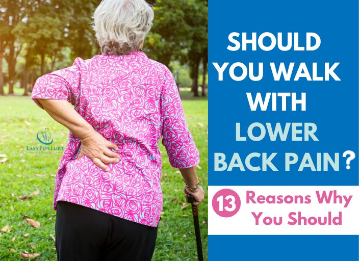 Is Walking with Lower Back Pain Good for You? (13 Reasons Why) Easy