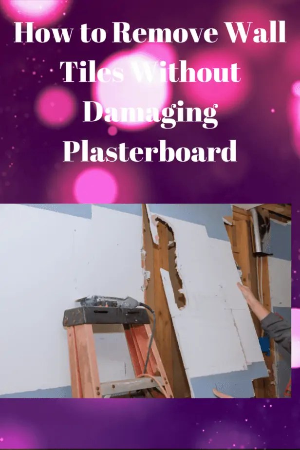 How to Remove Wall Tiles Without Damaging Plasterboard
