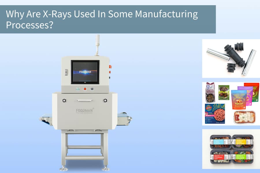 Why Are XRays Used in Some Manufacturing Processes？ Easyweigh