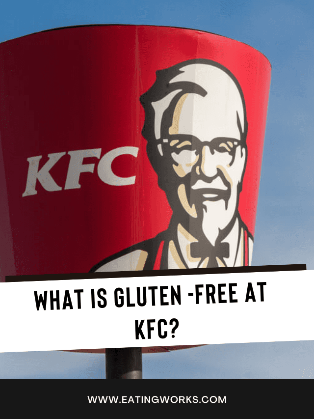 KFC Gluten Free Menu Guide 2023 Eating Works