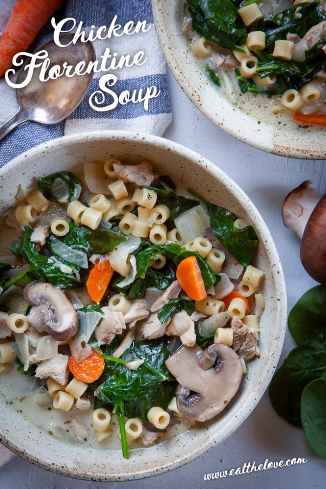 Chicken Florentine Soup Chicken Spinach Soup Eat the Love