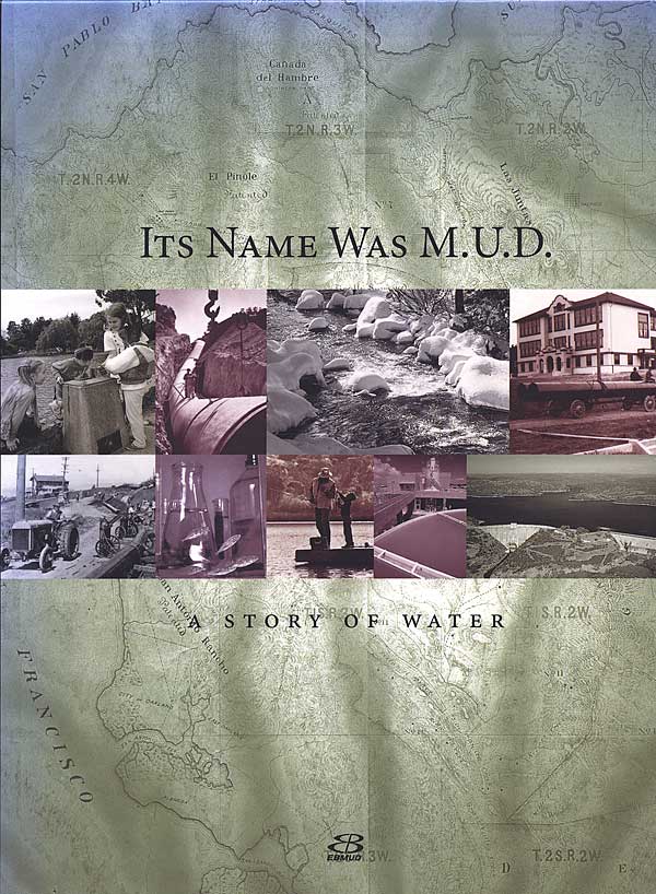 Its Name Was MUD East Bay Municipal Utility District