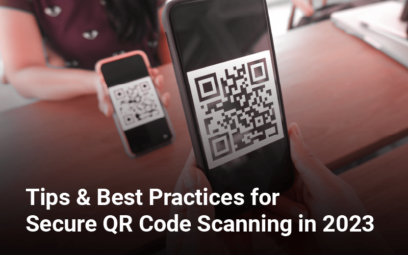 QR Code Scams Protect Yourself with Tips & Best Practices in 2023.