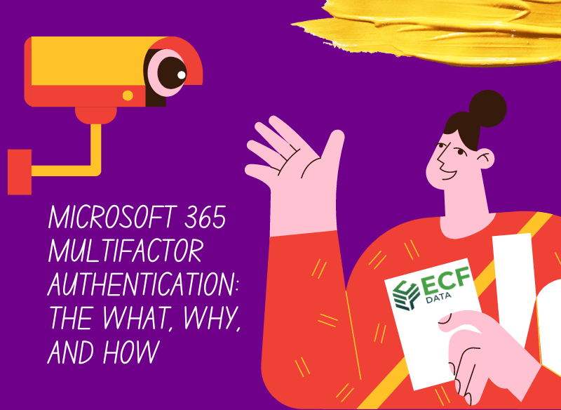 Microsoft 365 Multifactor Authentication The What, Why, and How ECF Data
