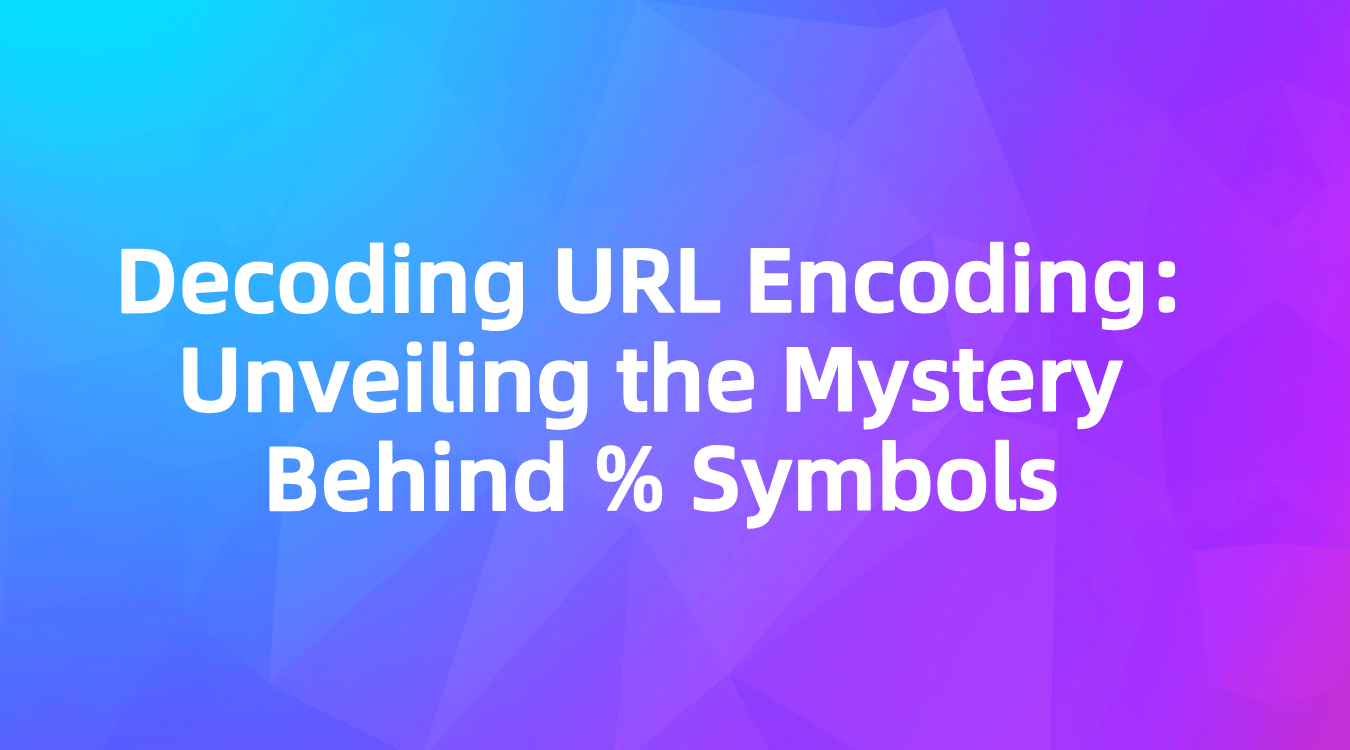 Decoding Url Encoding Unveiling The Mystery Behind Symbols