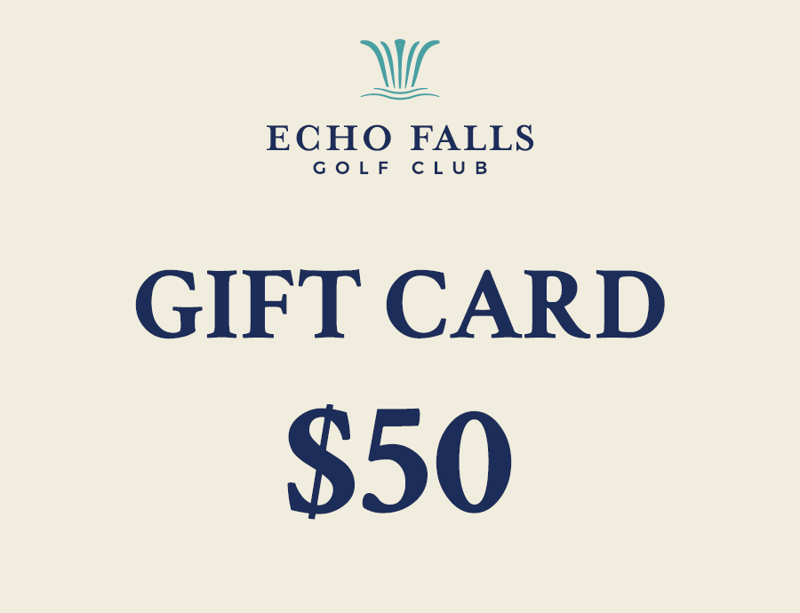 50 Gift Card Echo Falls Golf Club