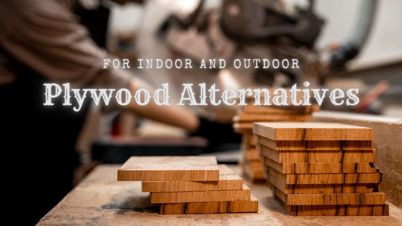 Top 10 Plywood Alternatives for Indoor and Outdoor