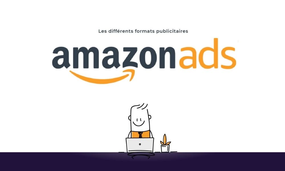 Amazon Advertising Le Guide complet