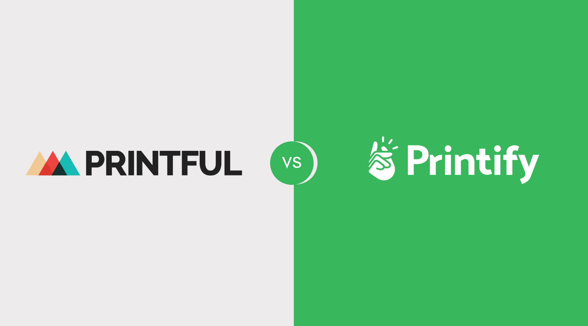 Printful vs Printify (Sep 2022) Which One is Best For POD?