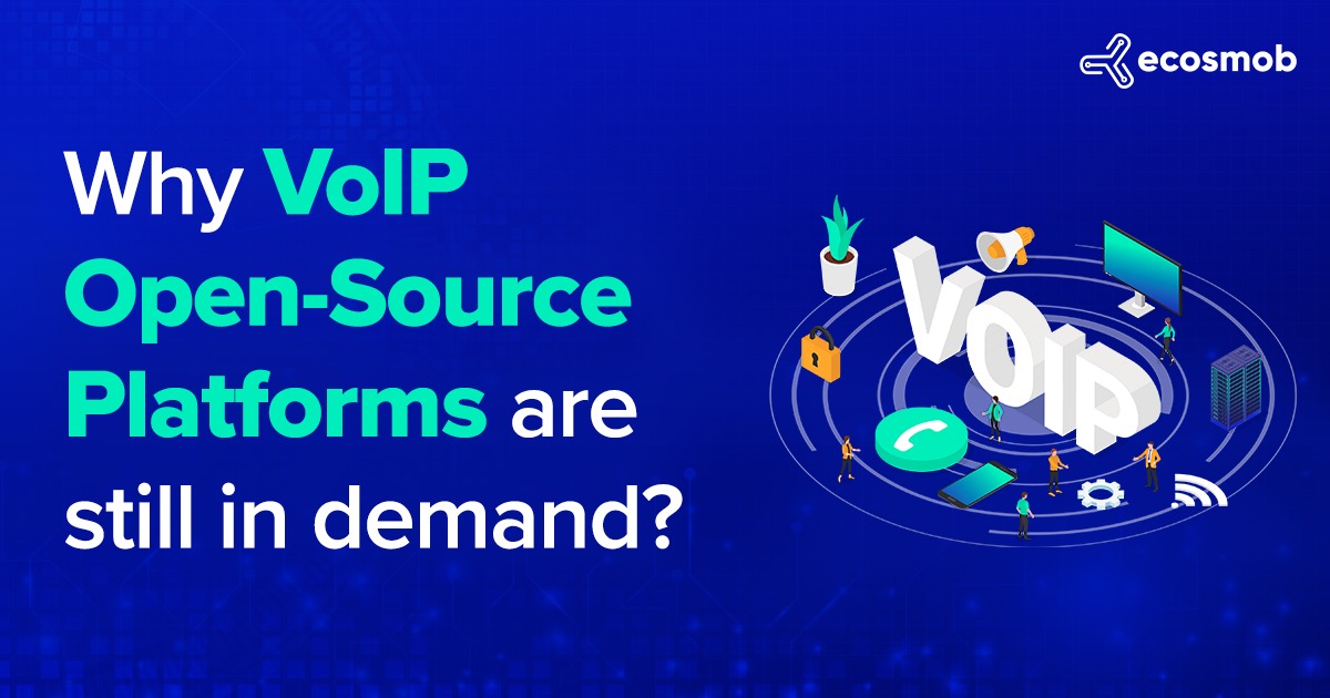 Understand Why VOIP OpenSource Platforms are Still in Demand