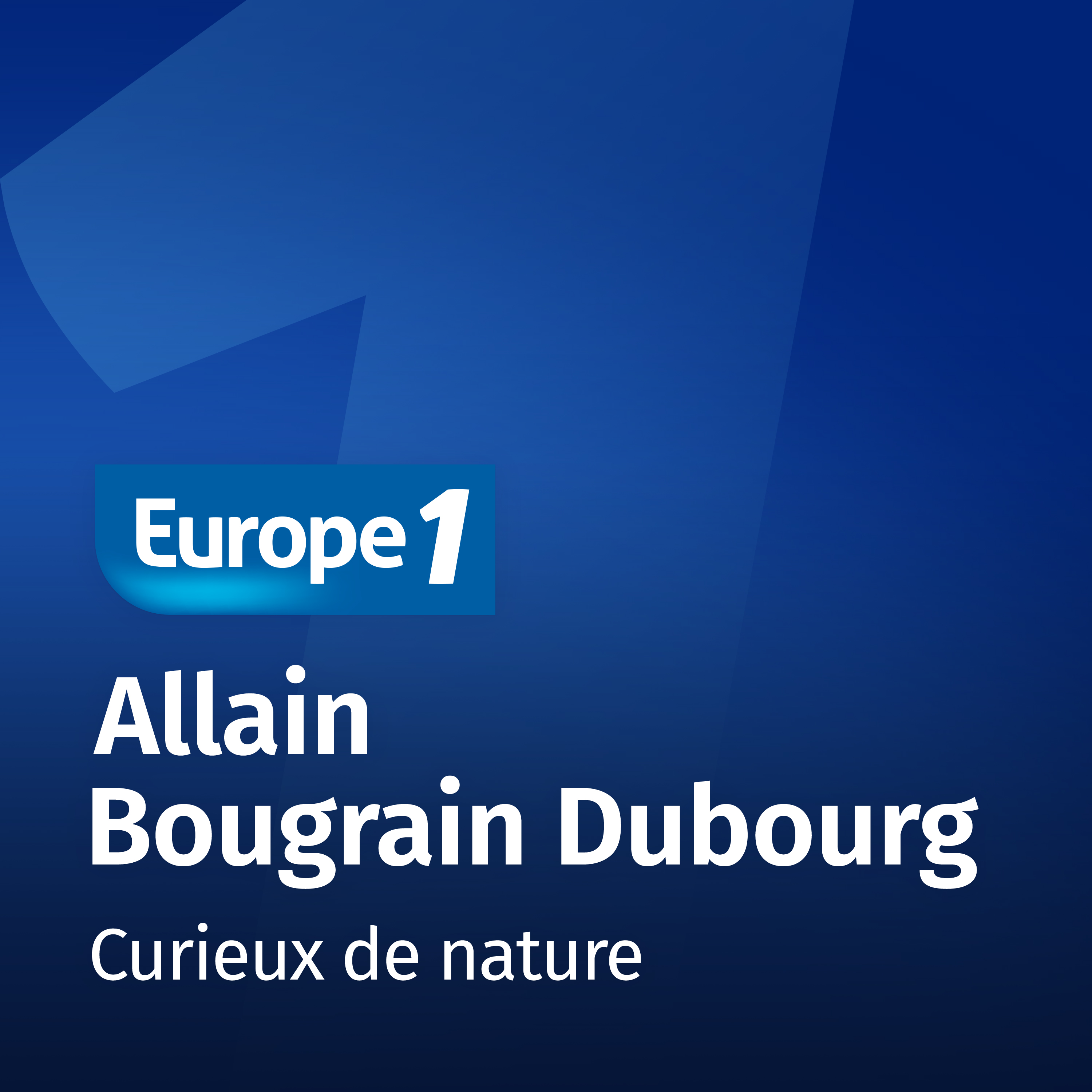 Curieux de nature Allain Bougrain Dubourg Ecouter Podcast Gratuitement