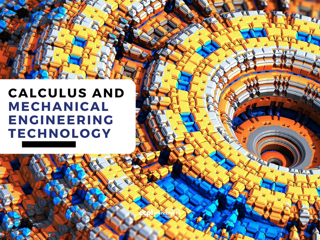 Why do I need to take Calculus for my Mechanical Engineering Technology