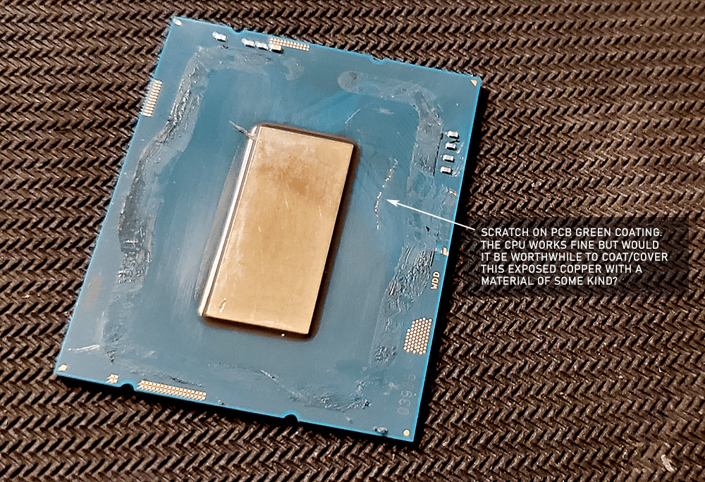 Scratched PCB on 13900K CPU; works fine but any recs for longevity
