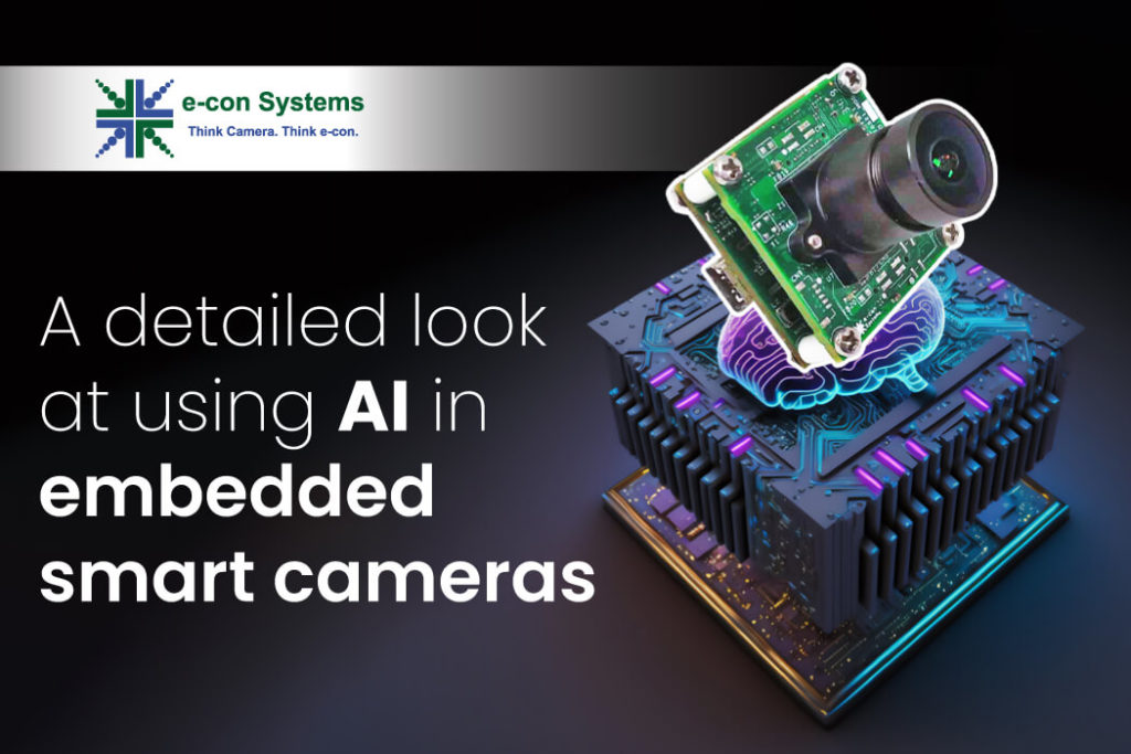 A Detailed Look at Using AI in Embedded Smart Cameras Edge AI and