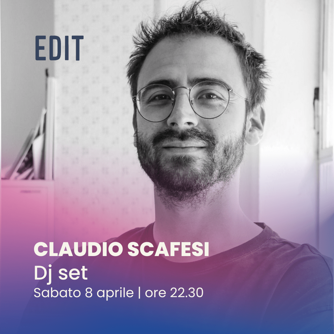 Dj set con Claudio Scafesi EDIT