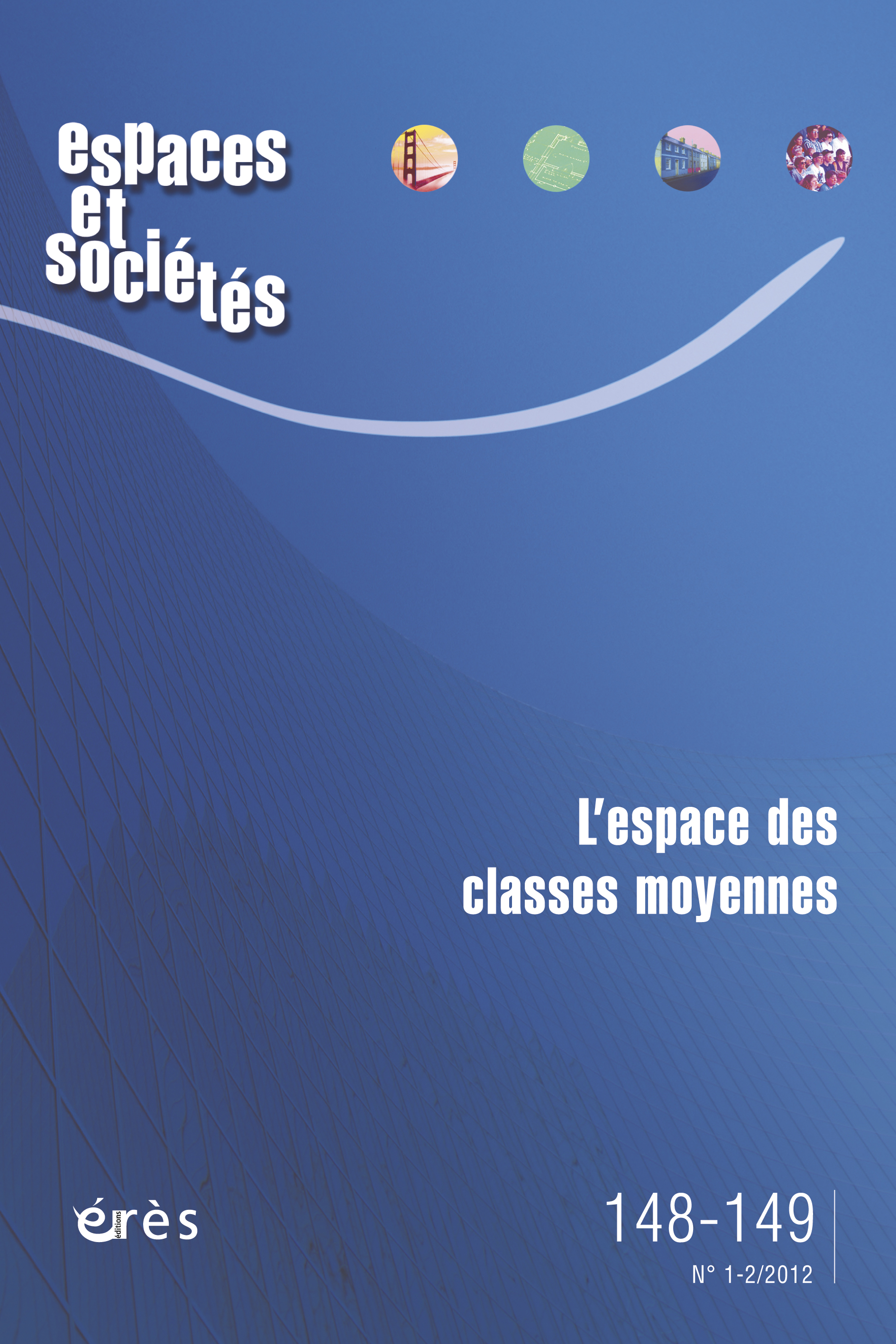 L'espace des classes moyennes Espaces et sociétés Numéro 148/149