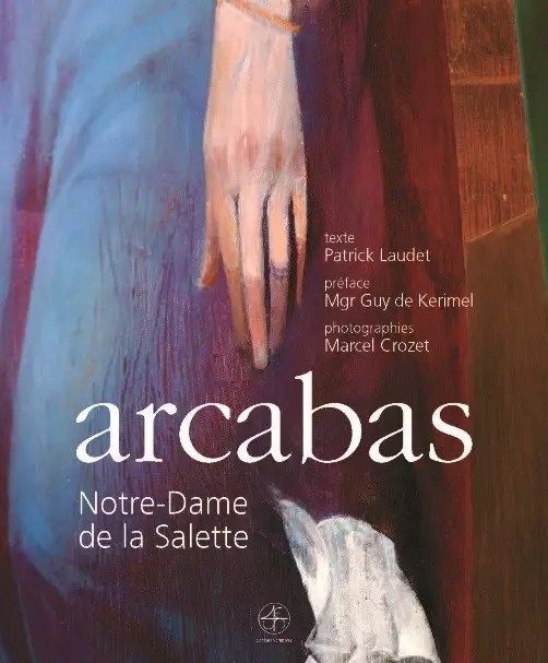 Arcabas Notre Dame de la Salette Éditions Scriptoria