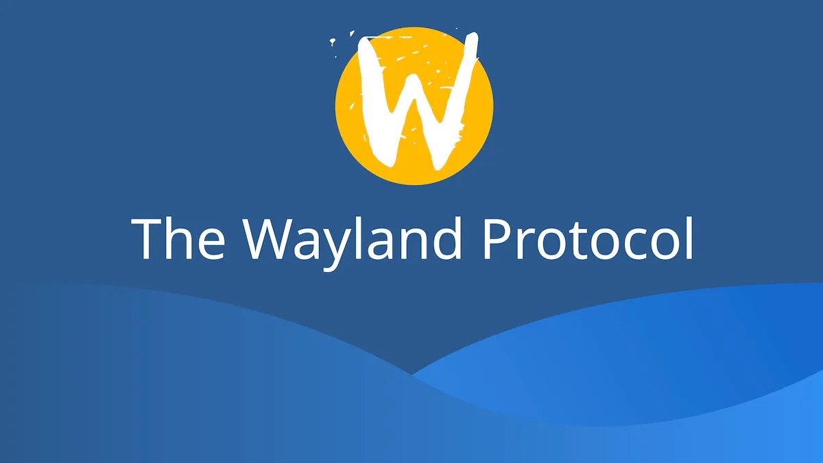Wayland Protocols 1.32 lançado com 3 novos protocolos
