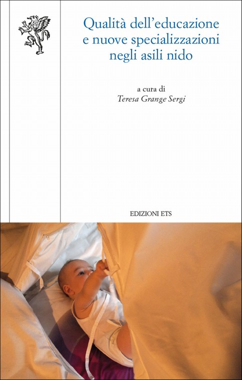 Qualità Dell'educazione E Nuove Specializzazioni Negli Asili Nido - Aa.vv. - Teresa Grange Sergi | Ed. Ets | 9788846737571 760_x_484_jpg