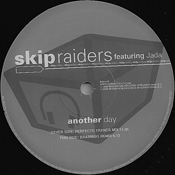 Skip Raiders featuring Jada Another Day (Perfecto Trance Mix) (1999