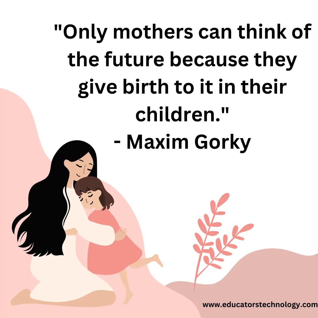 40 Touching Mother's Day Quotes for Moms Everywhere Educators Technology