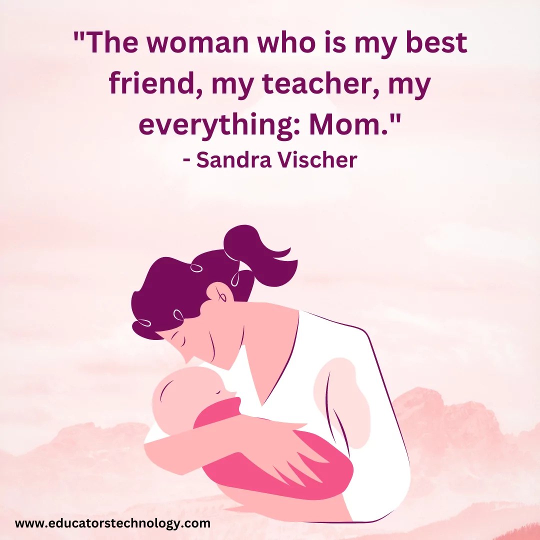 40 Touching Mother's Day Quotes for Moms Everywhere Educators Technology