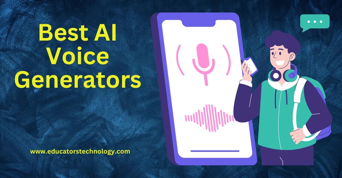 11 Best AI Voice Generators Educators Technology