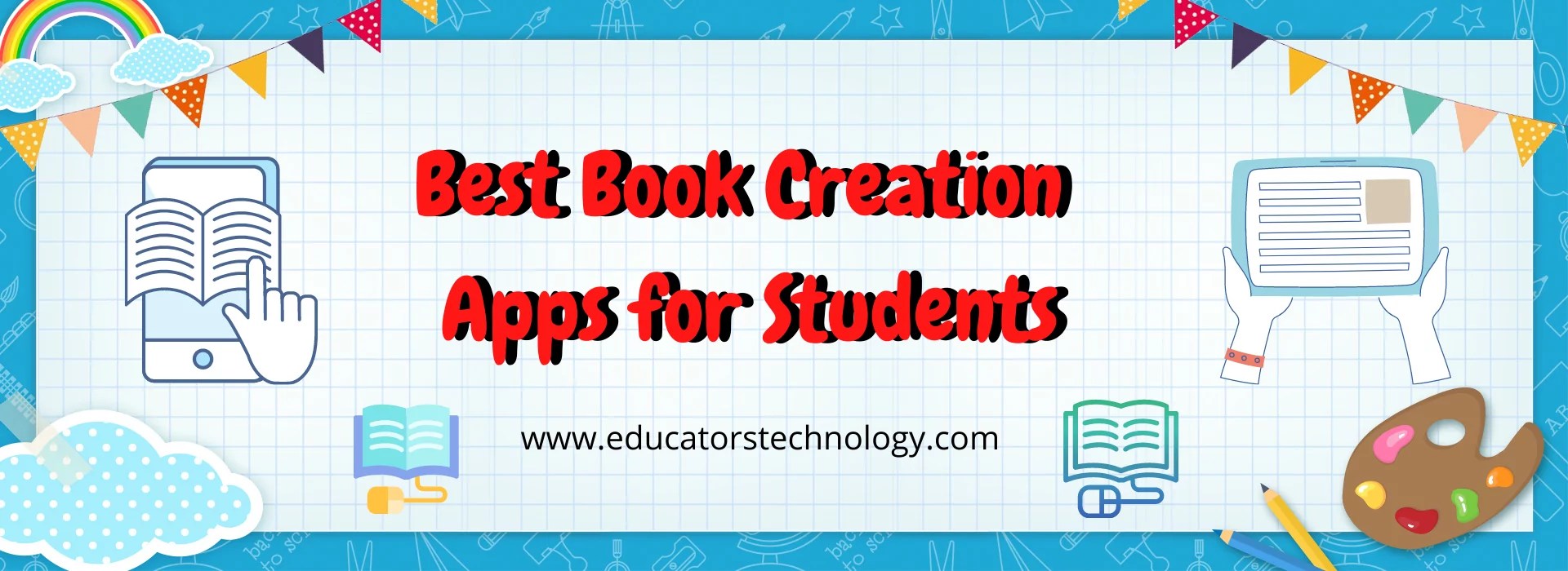 Best Book Making Apps for Students Educators Technology