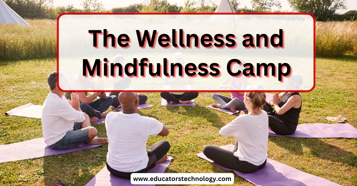 Summer Camp Ideas for Teachers - Educators Technology