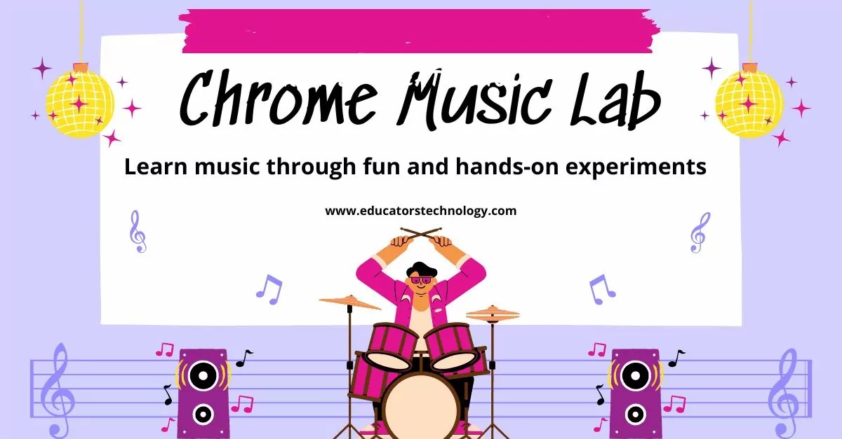 What is Chrome Music Lab? Educators Technology