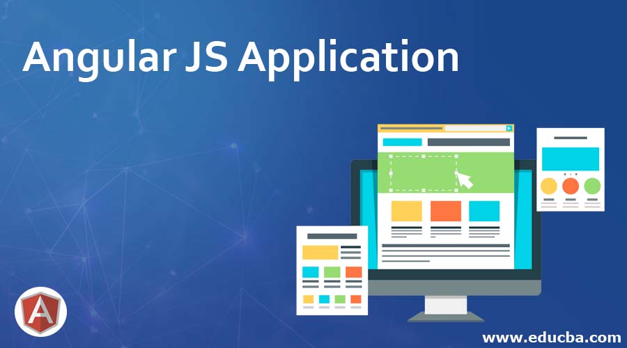 What is Angular JS Application Complete Guide to Angular JS Application
