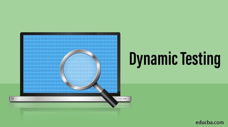 Dynamic Testing What is Dynamic Testing? Types & Techiniques