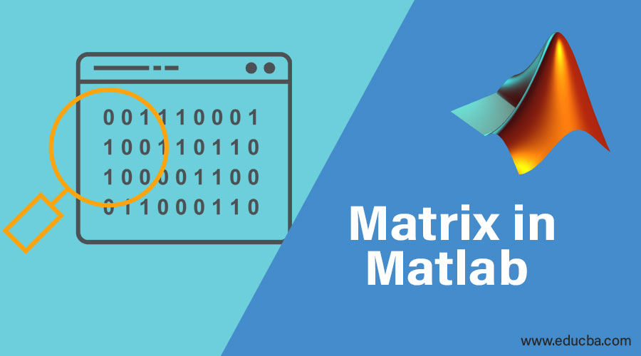 Matrix in Matlab Guide to Different Mathematical Opertaion in Matrix