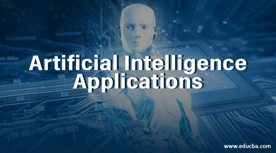 Artificial Intelligence Applications Most adopted AI Technologies